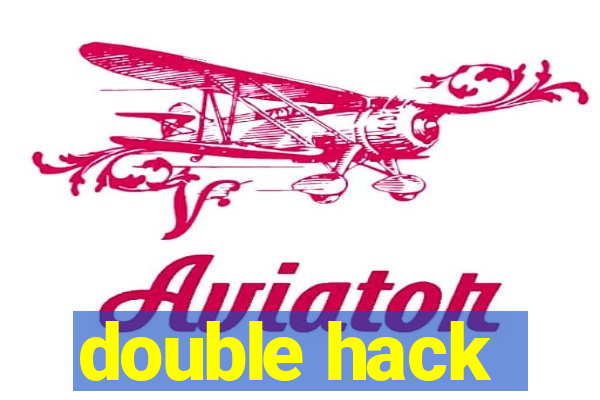 double hack